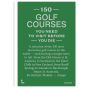 150 Golf Courses